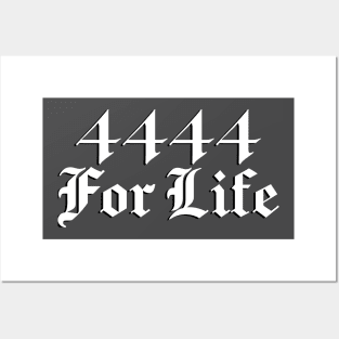 4444 For Life (white design) Posters and Art